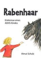 Rabenhaar. Erlebnisse eines ADHS-Kindes 3833447915 Book Cover