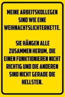 Arbeitskollegen sind wie eine Weihnachtslichterkette. - H�ngen alle zusammen herum - die einen funktionieren nicht richtig und die anderen sind nicht gerade die Hellsten.: Terminplaner 2020 mit lustig 1709721901 Book Cover