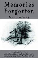 Memories Forgotten: My Life in Poetry 0595222145 Book Cover