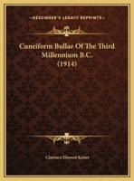 Cuneiform Bullae Of The Third Millennium B.C. 1436784557 Book Cover