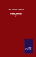 Wendunmuth: V (German Edition) 3846054143 Book Cover