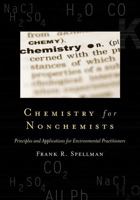 Chemistry for Nonchemists: Principles and Applications for Environmental Practitioners 0865878994 Book Cover