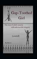 Gap-Toothed Girl: The Story of a Little Lakota Runaway Seeking Balance in Ballet 0982397984 Book Cover