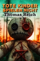 Tote Kinder Spielen Nicht 1505202760 Book Cover