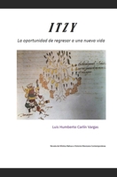 Itzy: La oportunidad de regresar a una nueva vida (Novelas) (Spanish Edition) B0FKN25XRQ Book Cover