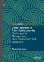 Digital Startups in Transition Economies: Challenges for Management, Entrepreneurship and Education 3030014991 Book Cover
