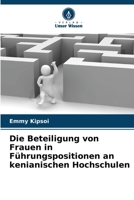 Die Beteiligung von Frauen in Führungspositionen an kenianischen Hochschulen (German Edition) 6209948367 Book Cover