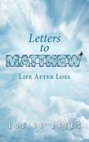 Letters to Matthew : Life after Loss 1982280573 Book Cover