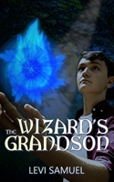 The Wizard's Grandson 1950541142 Book Cover