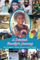 A Devoted Family's Journey: Our Daughter?s Battle against a Brain Tumor 1663216142 Book Cover
