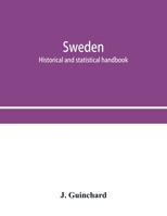 Sweden; historical and statistical handbook 9353955718 Book Cover