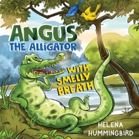 Angus The Alligator with Smelly Breath 1838750673 Book Cover