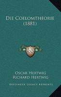 Die Coelomtheorie (1881) 1168384842 Book Cover