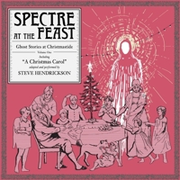 Spectre at the Feast: Ghost Stories at Christmastide: Volume One 166502481X Book Cover