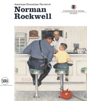 American Chronicles: The Art of Norman Rockwell 8857225763 Book Cover