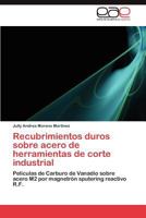 Recubrimientos Duros Sobre Acero de Herramientas de Corte Industrial 3848462079 Book Cover