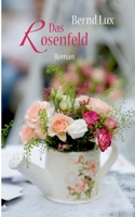 Das Rosenfeld: Roman 3756842738 Book Cover
