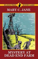 Mystery at Dead End Farm 1479425338 Book Cover