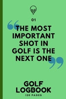 Golf Logbook: Record All Your Rounds of Golf and Track You Game Stats And Progress, Gift Idea For Golf Lovers (Men, Women, Kids) 6x9 1656212129 Book Cover
