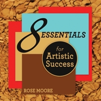 8 Essentials For Artistic Success 0996509755 Book Cover