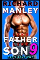 Like Father Like Son: Book 9: Dad's Gone Wild B098GT2X7F Book Cover