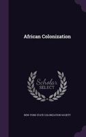 African Colonization, Proceedings, On The Formation Of The New York State Colonization Society 1175418250 Book Cover