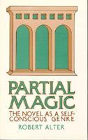 Partial Magic: The Novel as Self-Conscious Genre 0520027558 Book Cover