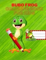 BUBO FROG coloring book for Kids: Lovely coloring book for Kids âge 3-8 B08KQ98N3T Book Cover