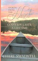 Spoken from the Heart: God's Joy Lasts a Lifetime 1978187076 Book Cover