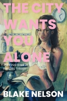 The City Wants You Alone 1737380668 Book Cover