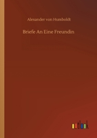 Briefe an Eine Freundin 1479265330 Book Cover