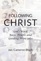 Following Christ: God's Word: Basic Truths and Guiding Principles 1977247032 Book Cover