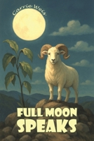 Full Moon Speaks B0GS98ZXP1 Book Cover