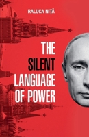 The Silent Language of Power (International Relations. Geopolitics) B0FHHTH26H Book Cover
