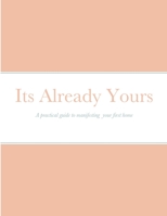 Its already yours 1678056510 Book Cover