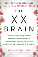 The XX Brain: The Groundbreaking Science Empowering Women to Prevent Dementia 0593542134 Book Cover