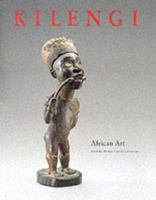 Kilengi: African Art from the Bareiss Family Collection 0295978228 Book Cover