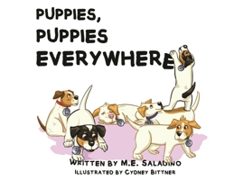 Puppies, Puppies Everywhere 1637778333 Book Cover