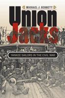 Union Jacks: Yankee Sailors in the Civil War (Civil War America) 080782870X Book Cover