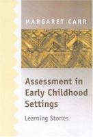 Assessment in Early Childhood Settings: Learning Stories 076196794X Book Cover