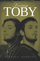 Loving Toby 1973274000 Book Cover