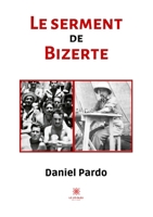 Le serment de Bizerte B0BPB4JYFR Book Cover