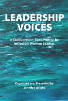 Leadership Voices: Brave Leadership. Breaking Barriers. Building Community. B0GS2W8KHZ Book Cover