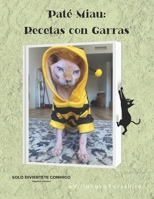Paté Miau Recetas con Garras (Spanish Edition) B0FBW9SQFN Book Cover