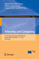 Telematics and Computing: 11th International Congress, WITCOM 2022, Cancún, México, November 7–11, 2022, Proceedings 303118081X Book Cover