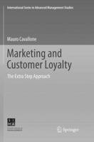 Marketing and Customer Loyalty: The Extra Step Approach 3319847929 Book Cover