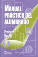 Manual Practico Del Alumbrado/ Practical Manual of Lighting (Spanish Edition) 968186428X Book Cover