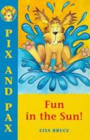 Fun in the Sun (Pix & Pax) 0747542457 Book Cover