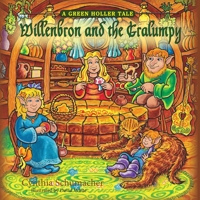 Willenbron and the Gralumpy, a Green Holler Tale 1614930600 Book Cover