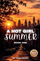 A HOT GIRL SUMMER: BOOK ONE B0H8HCR4HX Book Cover